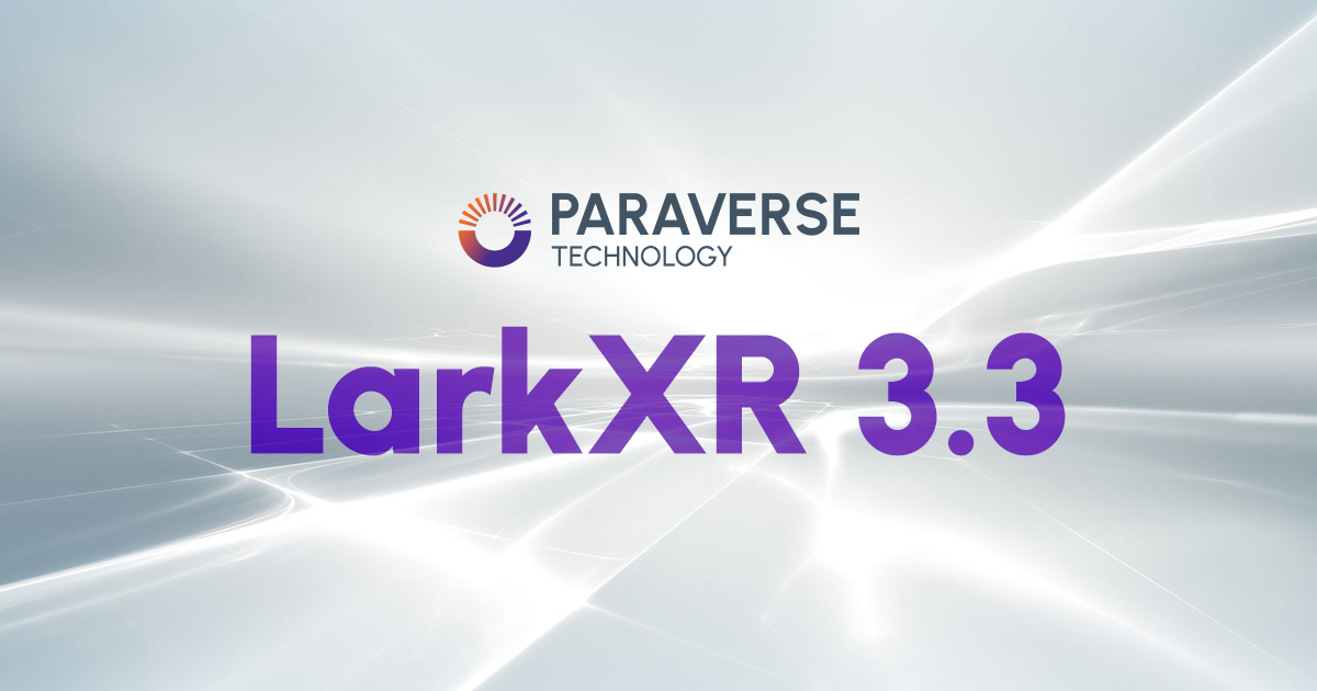 Paraverese LarkXR 3.3 Release